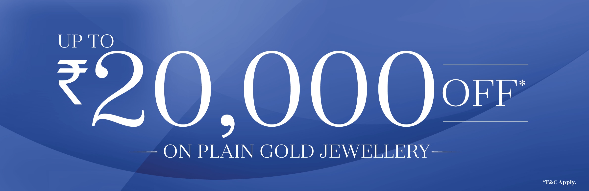 Up To Rs.20,000 Off on Plain Gold Jewellery