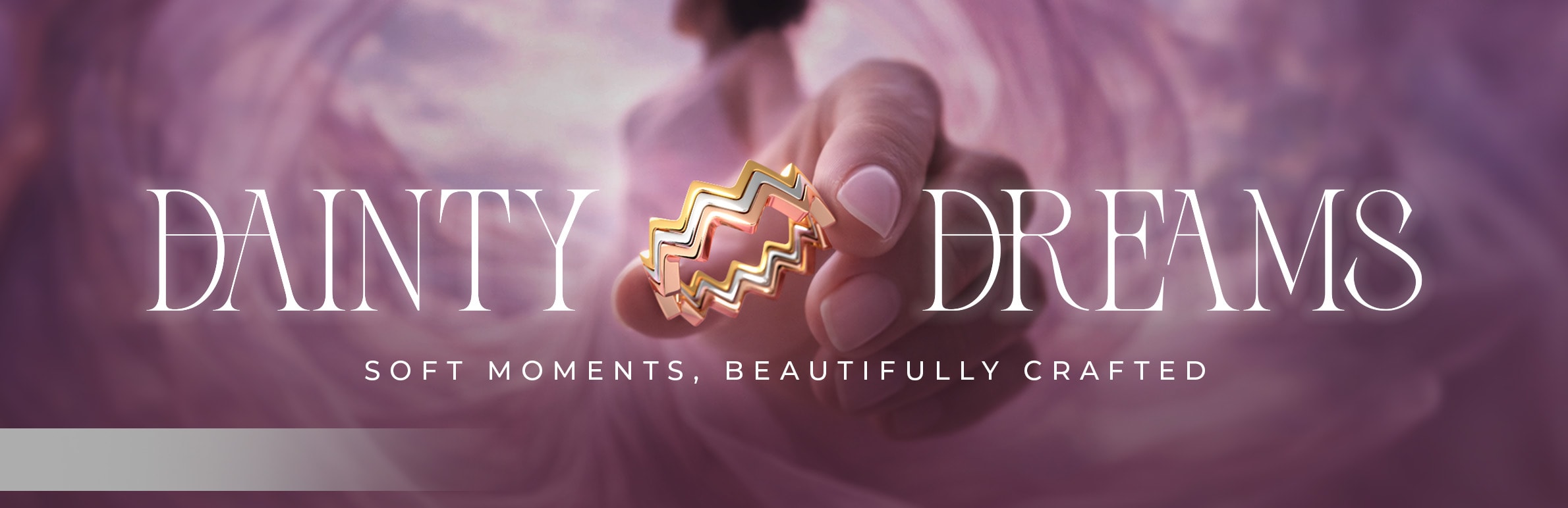 Dainty Dreams Collection